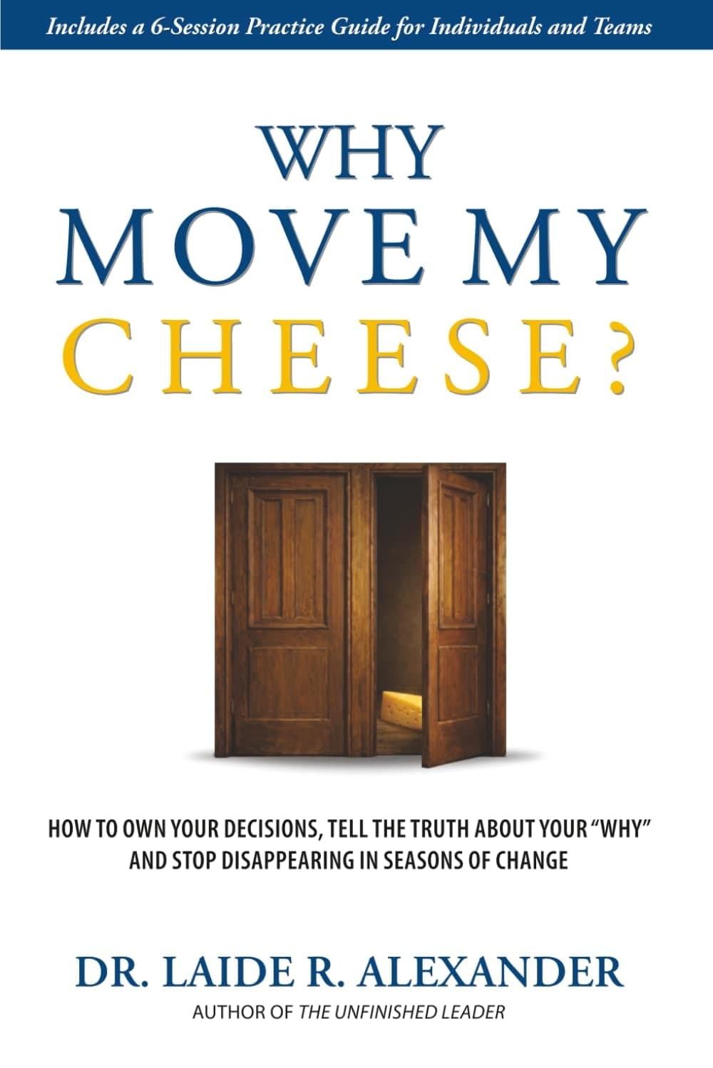 Why Move My Cheese? by Dr. Laide R. Alexander, book cover