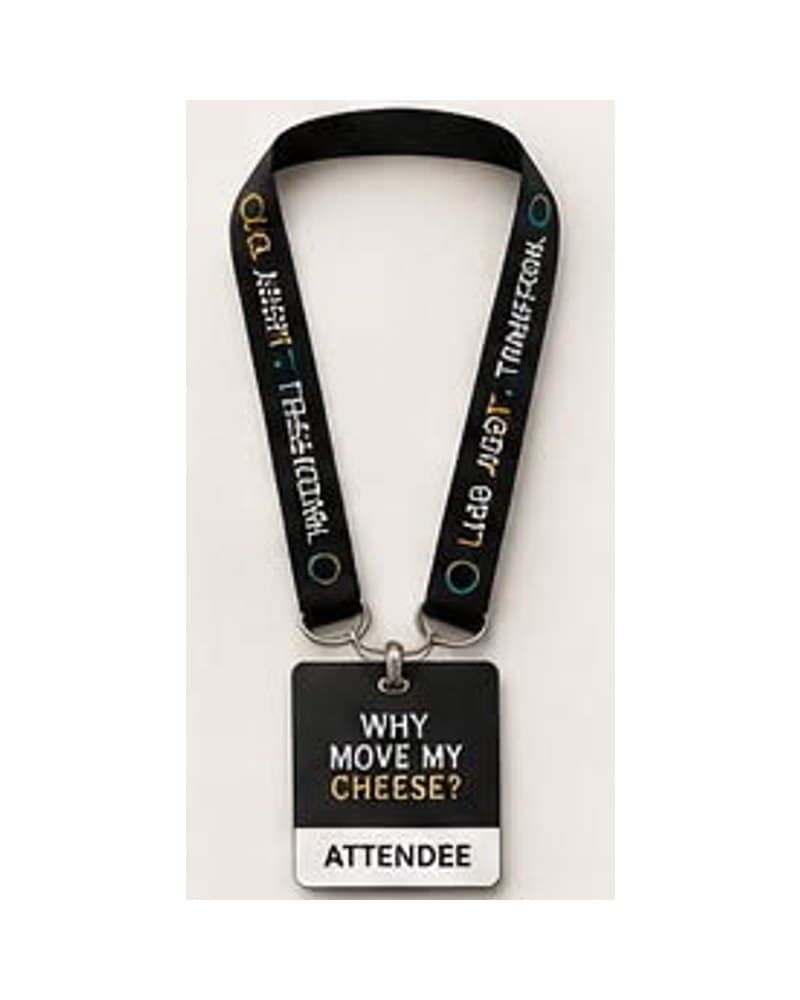 Why Move My Cheese? attendee lanyard