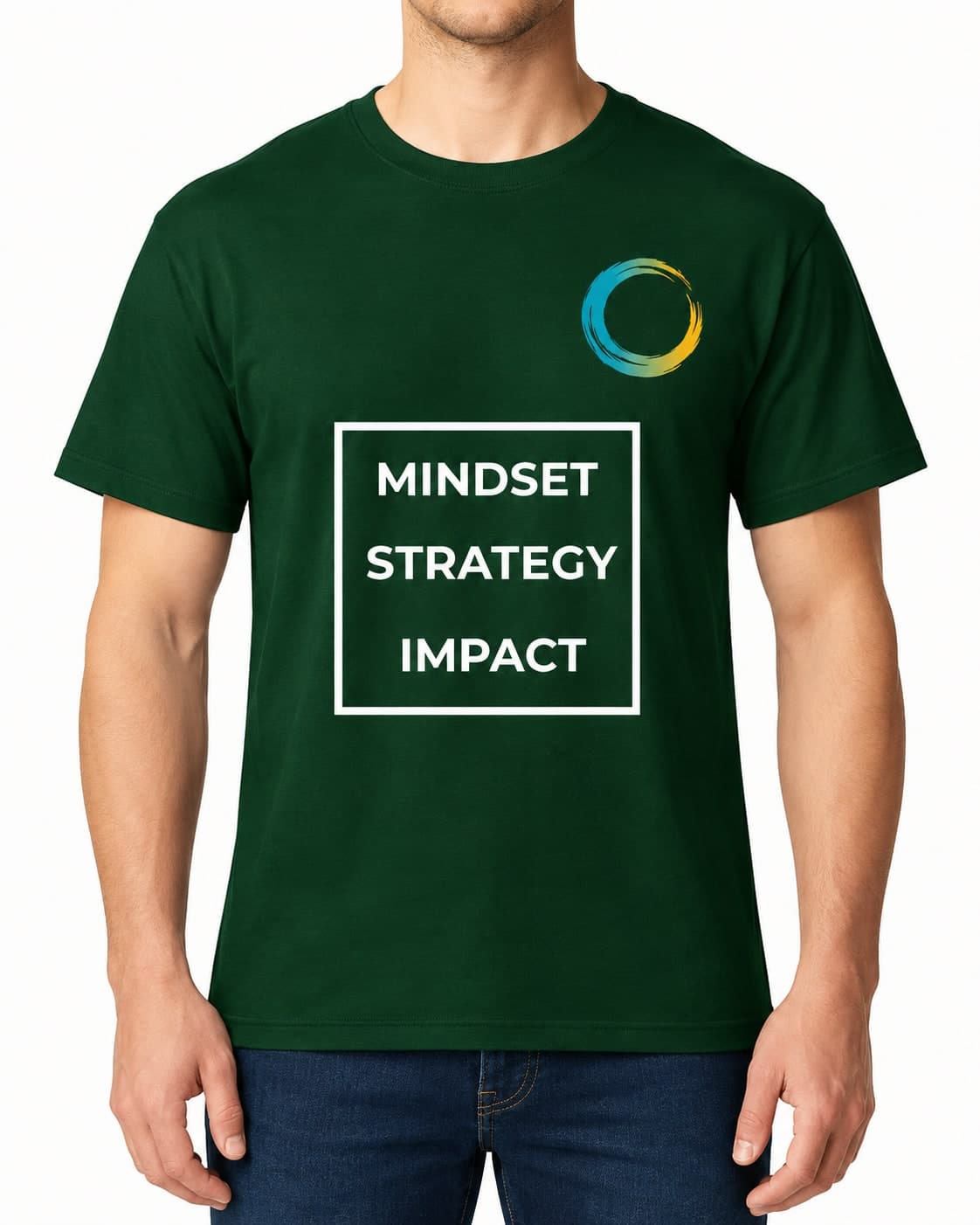 Forest green T-shirt: Mindset. Strategy. Impact.