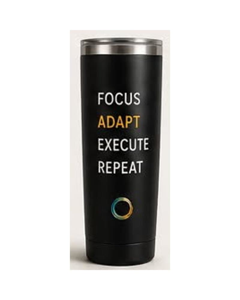 Black tumbler: Focus. Adapt. Execute. Repeat.